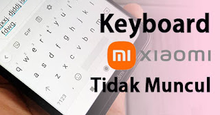 ara Mengembalikan Keyboard Xiaomi Seperti Semula