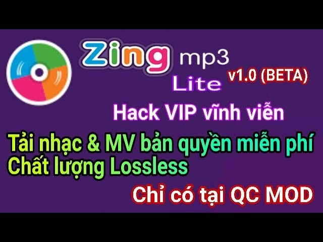 Zing MP3 Hack Vip mới nhất cho Android - Tải được nhạc bản quyền và chất lượng lossless - Update 11/9/2018