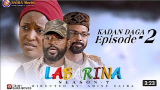 Labarina season 7 episodes 2 kadan daga na ranar Juma'a asha kallo lafiya. 