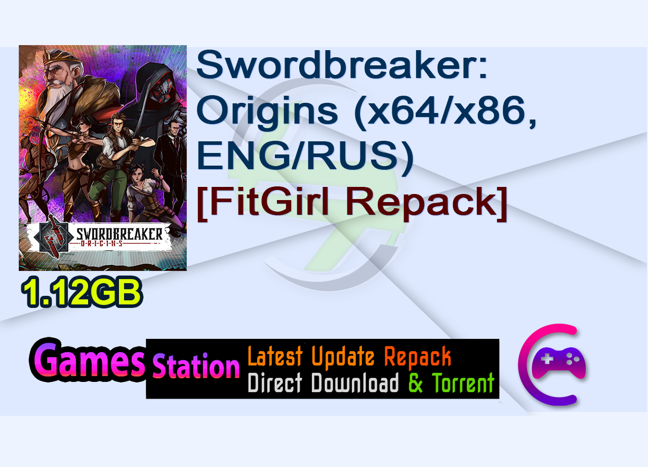 Swordbreaker: Origins (x64/x86, ENG/RUS) [FitGirl Repack]