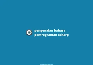 pengenalan bahasa pemrograman csharp
