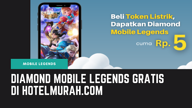 Diamond Mobile Legends Gratis di Hotelmurah.com