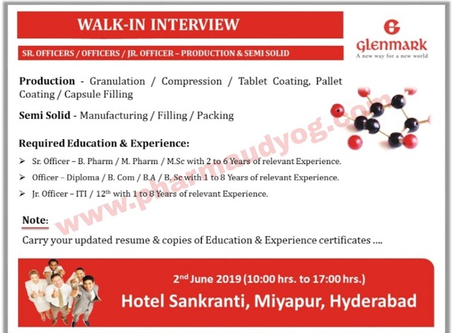 Glenmark Pharma | Walk-in interview for Production-Semi Solids | 2nd June 2019 | Hyderabad