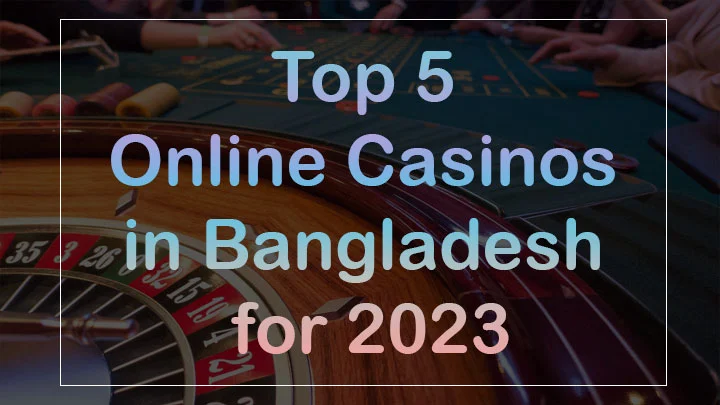 Online Casinos in Bangladesh
