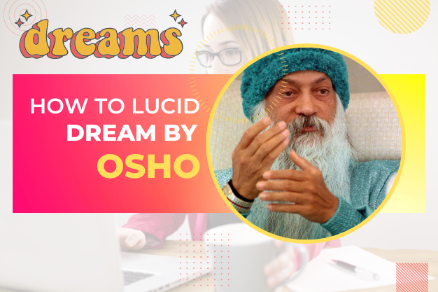 How To Lucid Dream By Osho