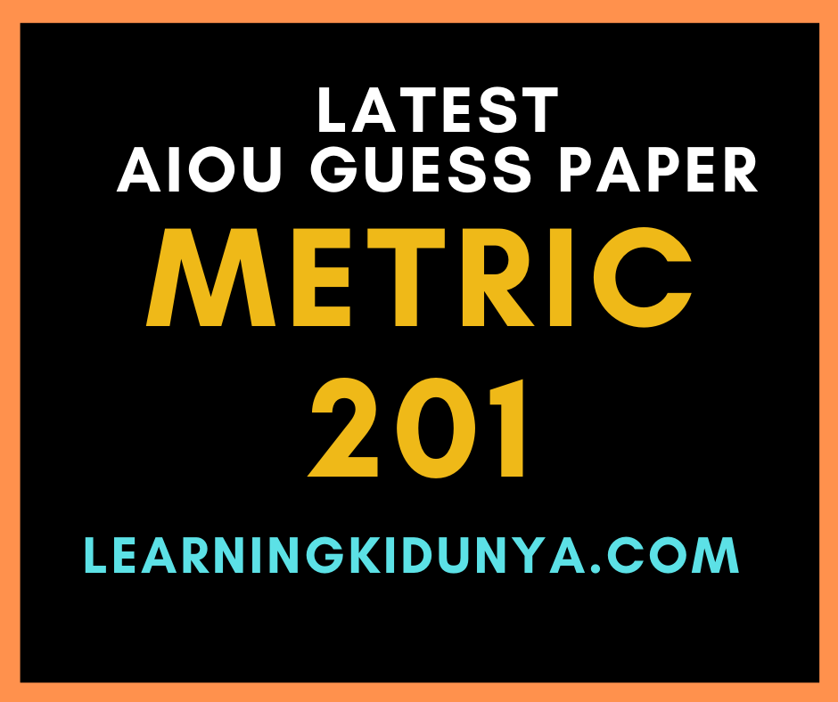 Aiou Course code 201 Guess Paper | Guess Paper | AIOU Guess