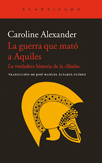 La guerra que mató a Aquiles Caroline Alexander