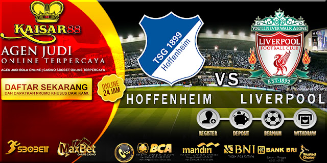 PREDIKSI HOFFENHEIM VS LIVERPOOL 16 AGUSTUS 2017