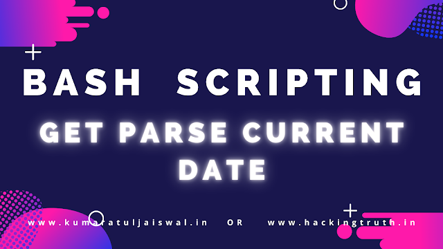 Bash Script Get Parse Current Date