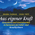Bewertung anzeigen Aus eigener Kraft: Gesundsein und Gesundwerden in Harmonie mit Natur- und Mondrhythmen Bücher Bewertung anzeigen Aus eigener Kraft: Gesundsein und Gesundwerden in Harmonie mit Natur- und Mondrhythmen Bücher