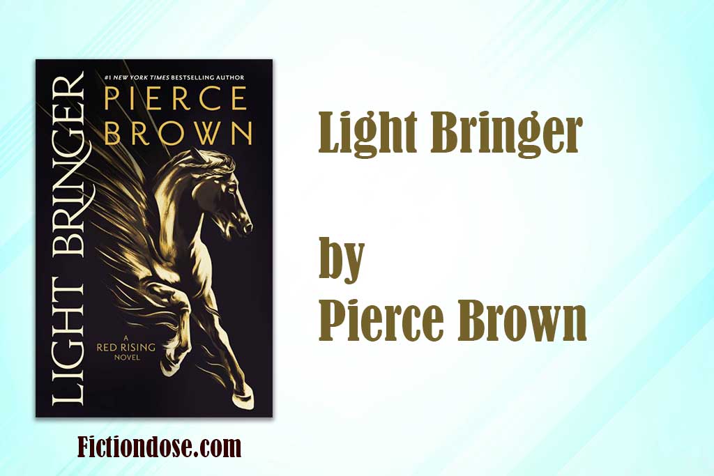 Read more about the article Light Bringer by Pierce Brown (pdf, epub)