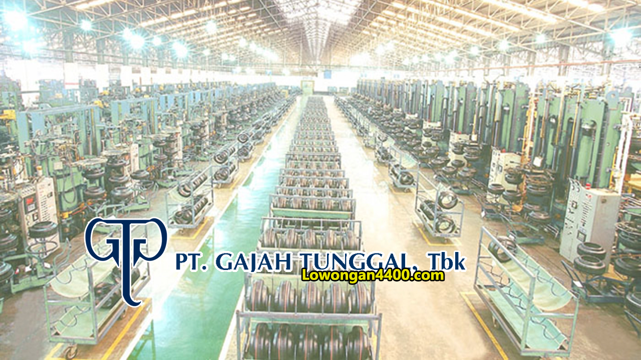 Lowongan Kerja PT. Gajah Tunggal Tbk Tangerang 2020