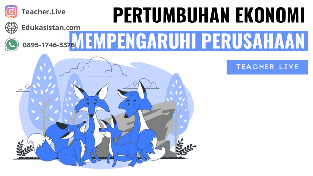 Pertumbuhan Ekonomi Mempengaruhi Perusahaan