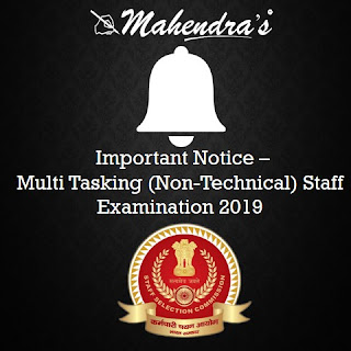 SSC | Important Notice - Multi Tasking (Non-Technical) Staff Examination 2019  