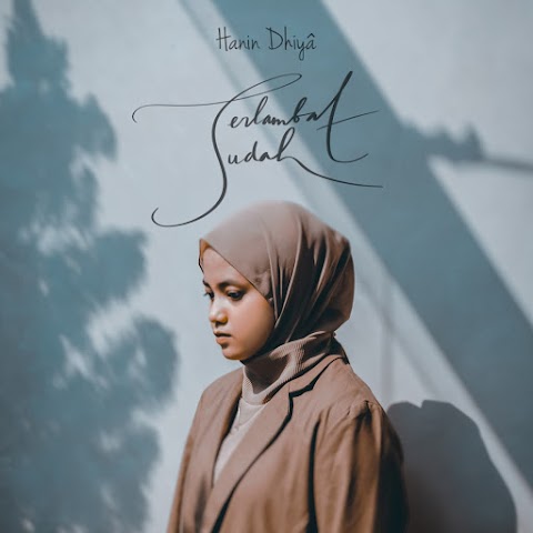 Hanin Dhiya - Terlambat Sudah MP3