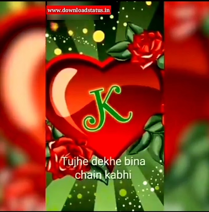 K Name Letter Whatsapp Status Video Download New😍❤️💋💐