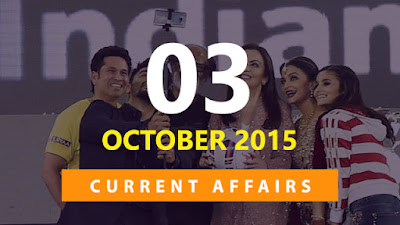 Current Affairs 3 October 2015