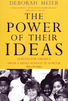 The Power of Their Ideas: Lessons for America by Deborah Meierfrom a Small School in Harlem