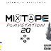 Mixtape Playstation 20 - Lá Família Music [[Downloand]]