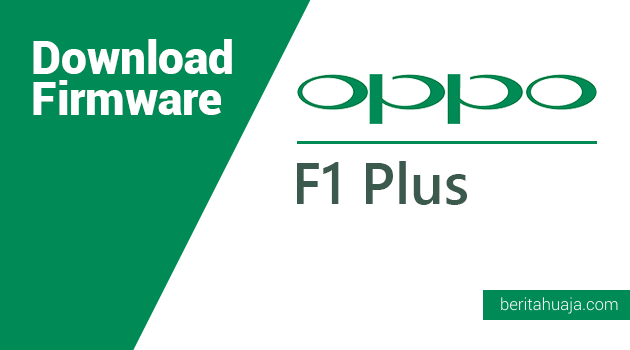 [http://blog-punya-links.blogspot.com] Download Firmware Oppo F1 Plus (X9009) MT6755