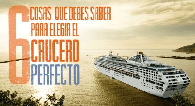 6 cosas que debes saber para elegir el crucero perfecto