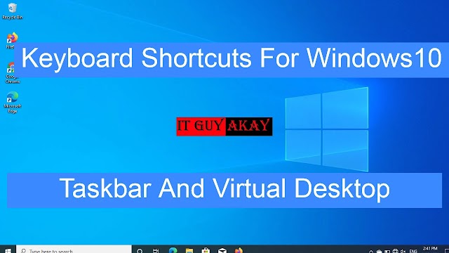 Shortcut Keys In Windows 10 For Taskbar & Virtual Desktop