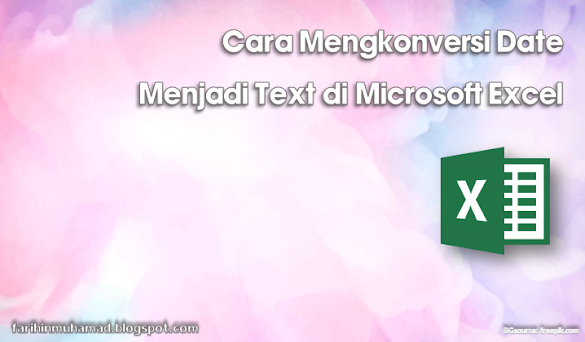 Cara Mengkonversi Date Menjadi Text Di Microsoft Excel