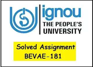 BEVAE-181 Solved Assignment IGNOU 2020