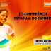 III Conferência Estadual de Esportes;  III Conferência Municipal do Esporte em Rosário 2010