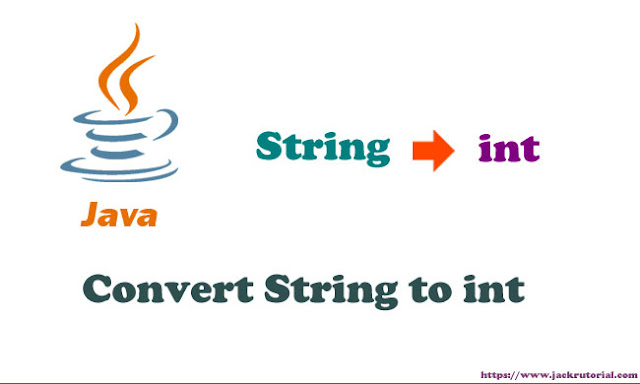 Java Convert String to int - How to Convert String to int in java?