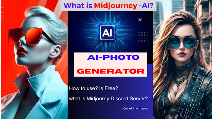 AI- What is Midjourney? AI Photo Generator, Create Text-to-image