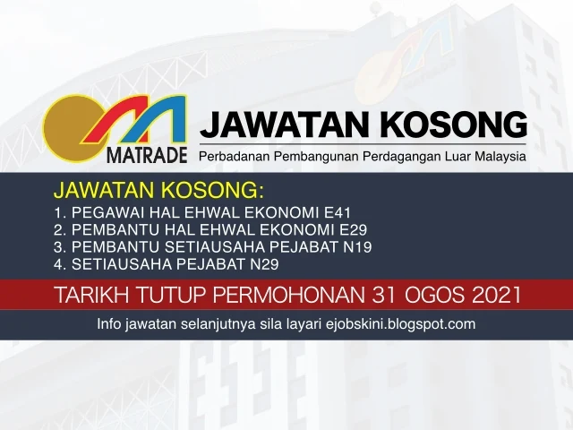 Jawatan kosong terkini Perbadanan Pembangunan Perdagangan Luar Malaysia (MATRADE) Ogos 2021