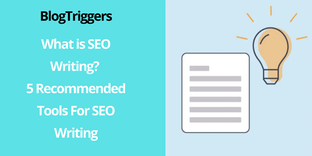 What is SEO Writing? 5 Recommended Tools For SEO Writing