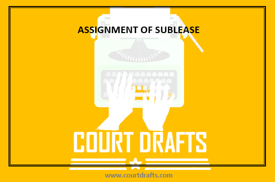 ASSIGNMENT OF SUBLEASE