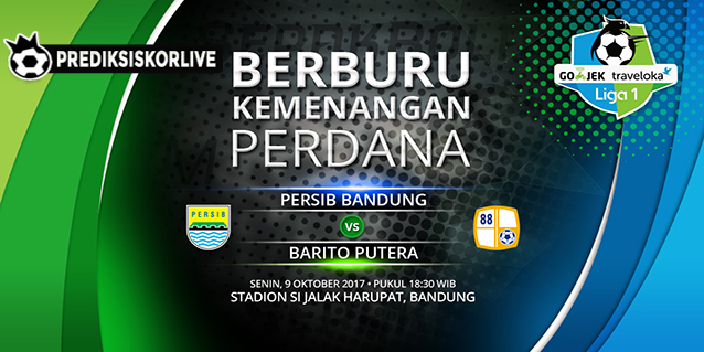 PREDIKSI BOLA: Persib Bandung vs Barito Putera