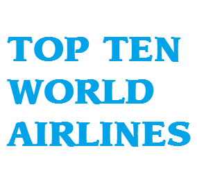 TOP TEN AIRLINES IN WORLD