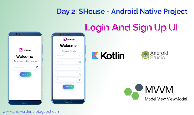 Day 2: Login and Signup Screen UI in Android(Shouse)