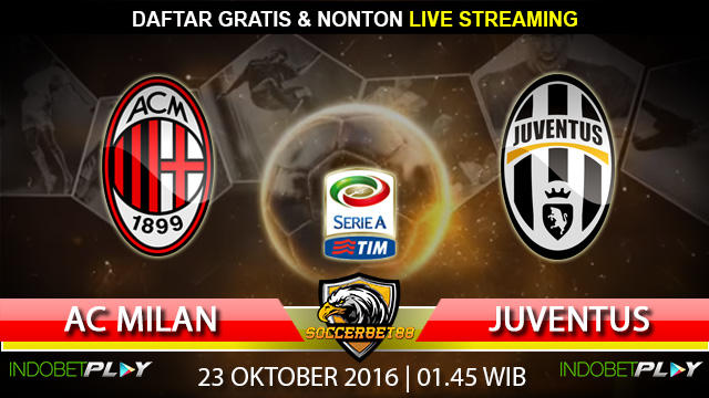 Prediksi AC Milan vs Juventus 23 Oktober 2016 (Liga Italia)