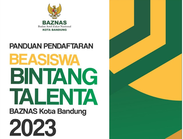 Pendaftaran Program Beasiswa Bintang Talenta BAZNAS Kota Bandung Tahap II 2023