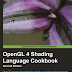 OpenGL 4 Shading Language Cookbook (2nd ed.)