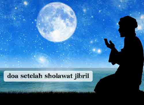 Bacaan Sholawat Jibril as dan Manfaatnya | MA