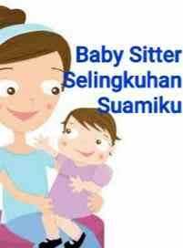 Novel Baby Sitter Selingkuhan Suamiku Karya Anggrek Bulan Full Episode