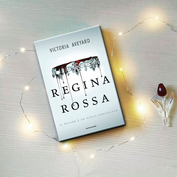 “Regina Rossa” di Victoria Aveyard 