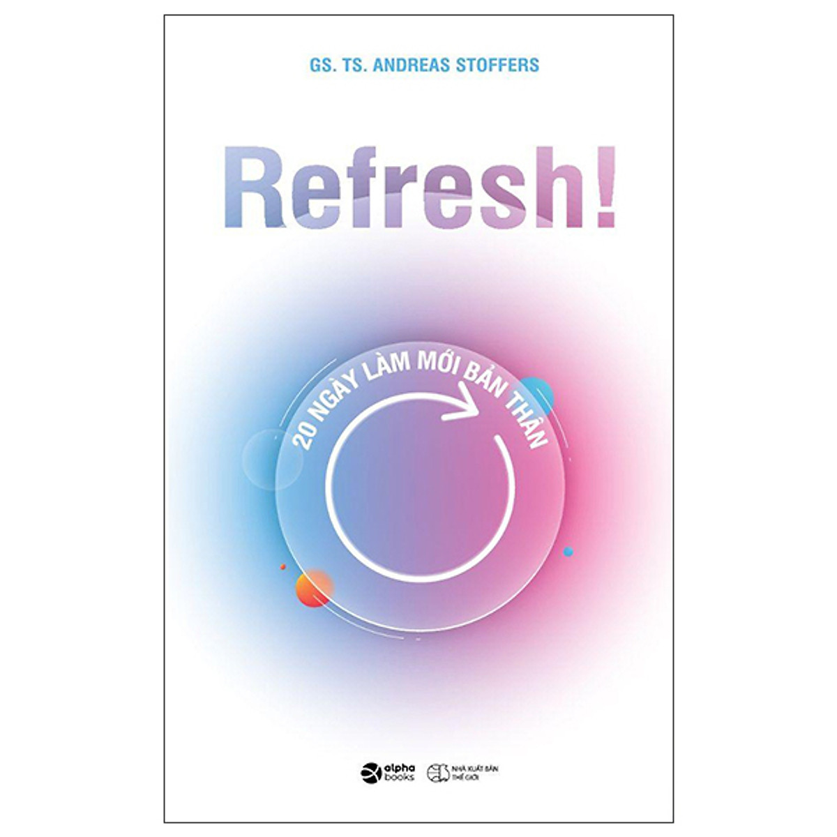 Refresh! 20 Ngày Làm Mới Bản Thân ebook PDF-EPUB-AWZ3-PRC-MOBI