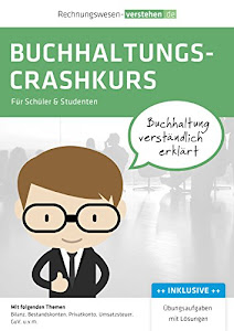 Buchhaltung Crashkurs: Buchhaltung / Buchführung für Anfänger