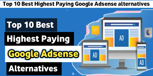 Top 10 Best Highest Paying Google AdSense Alternatives