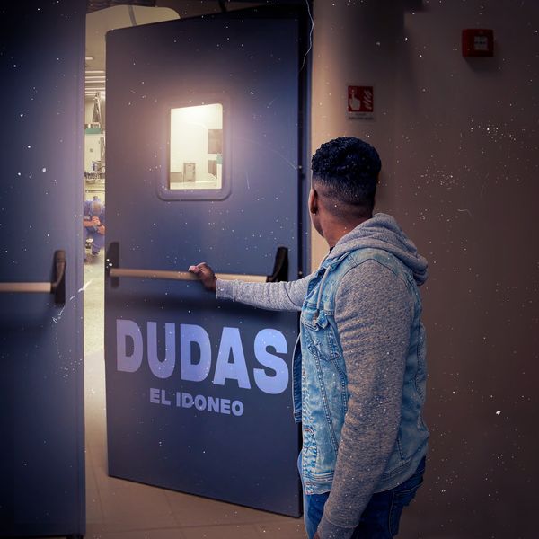 El Idoneo – Dudas (Single) 2021