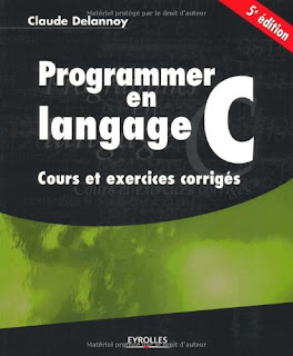 Programmer en langage C - Cours et exercices corrigés - 5e édition