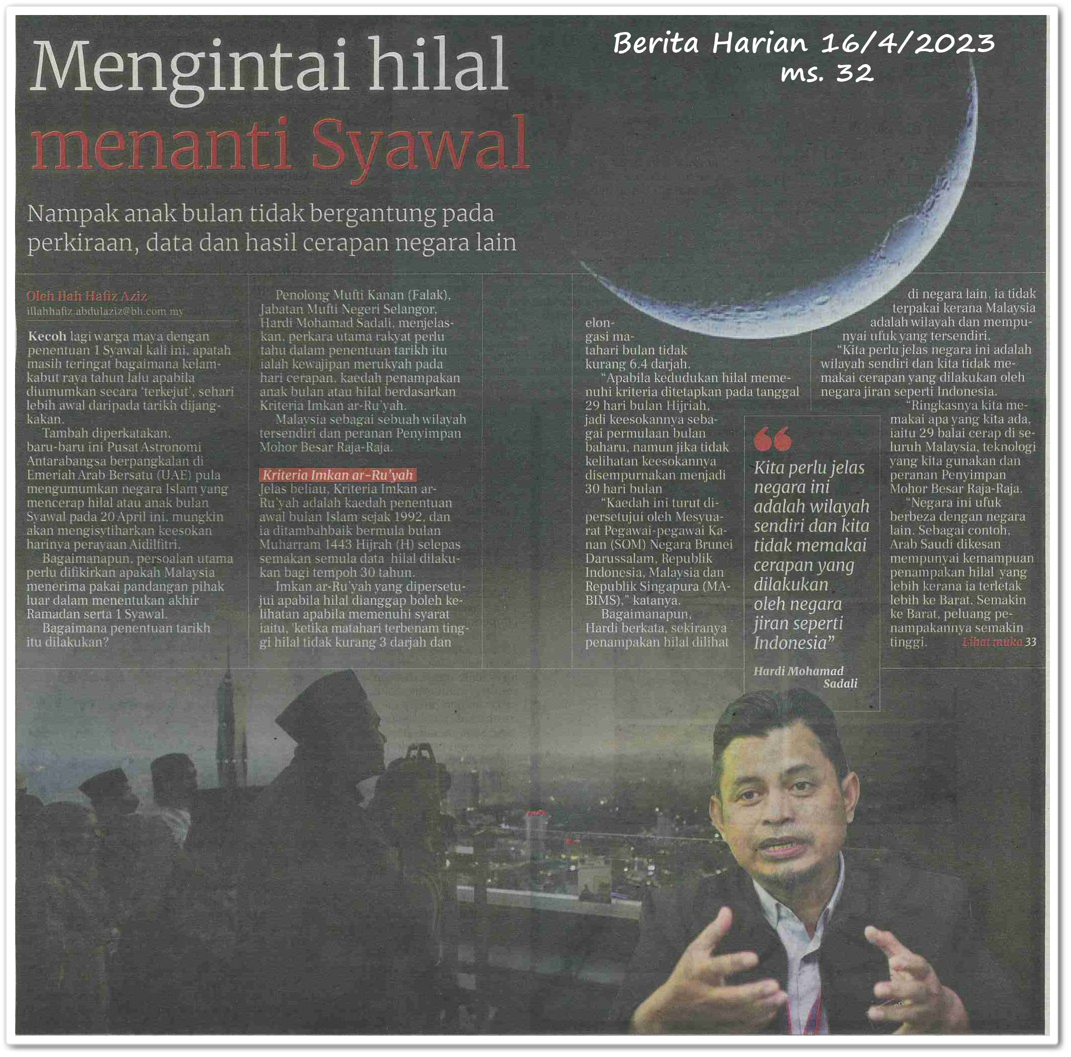 Mengintai hilal menanti Syawal ; Peranan  Penyimpan Mohon Besar Raja-Raja ; Kriteria Imkan ar-Ru'yah jadi panduan cerapan hilal - Keratan akhbar Berita Harian 16 April 2023