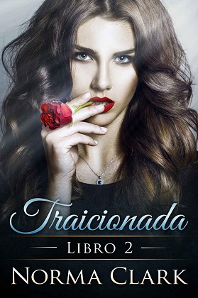 Traicionada (Libro 2) - Norma Clark (Pdf ) (2016) - Libros ...